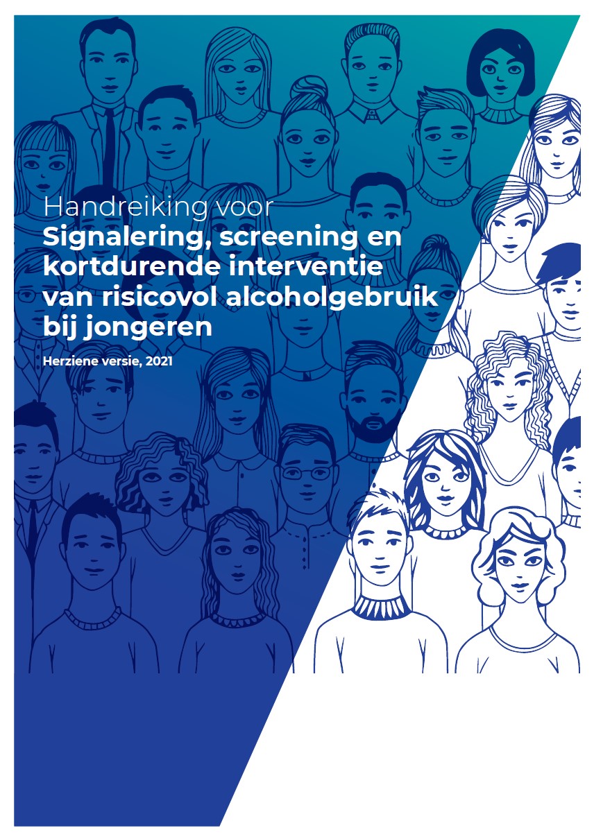 Handreiking en werkkaarten voor Signalering, screening en kortdurende interventie van risicovol alcoholgebruik bij jongeren